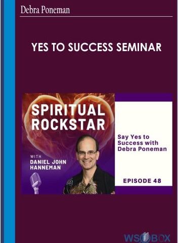 Yes To Success Seminar – Debra Poneman