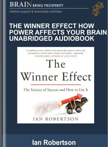The Winner Effect How Power Affects Your Brain Unabridged AUDIOBOOK (NEW) – Ian Robertson