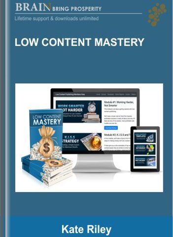 Low Content Mastery – Kate Riley