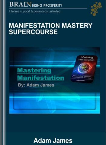 Manifestation Mastery Supercourse – Adam James