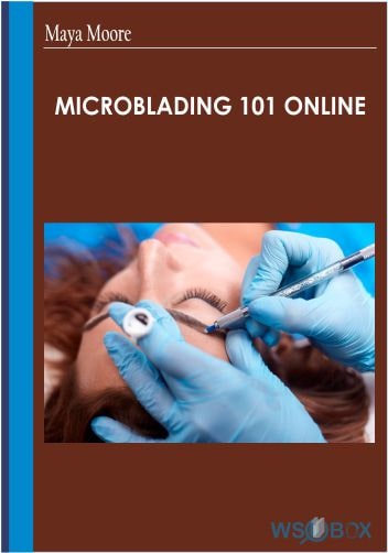 Microblading 101 Online – Maya Moore
