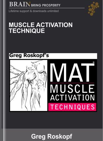 Muscle Activation Technique – Greg Roskopf
