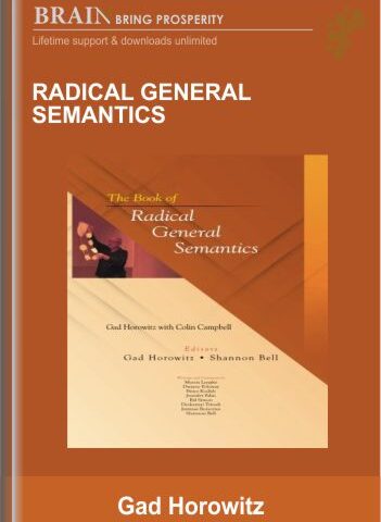 Radical General Semantics – Dr. Gad Horowitz