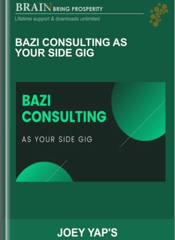 BAZI CONSULTING AS YOUR SIDE GIG – Joey Yap