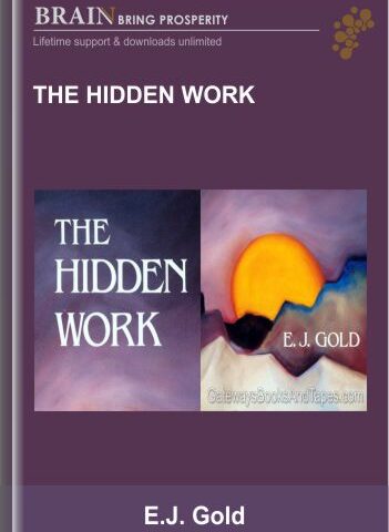 The Hidden Work – E.J. Gold