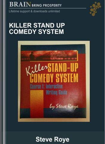 Killer Stand Up Comedy System – Steve Roye