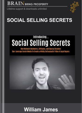 Social Selling Secrets – William James