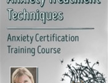 10 Best-Ever Anxiety Treatment Techniques – Margaret Wehrenberg