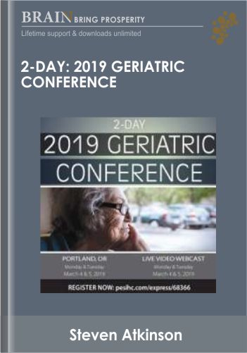 2-Day: 2019 Geriatric Conference – Steven Atkinson
