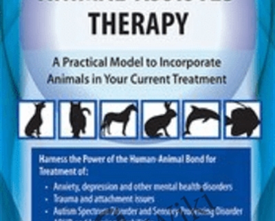 2-Day Certificate Course In Animal-Assisted Therapy: A Practical Model To Incorporate Animals In Your Current Treatment – Jonathan Jordan