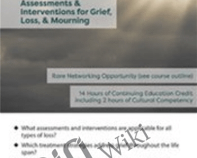 2 Day Intensive Thanatology Conference Assessments Interventions for Grief - eBokly - Library of new courses!