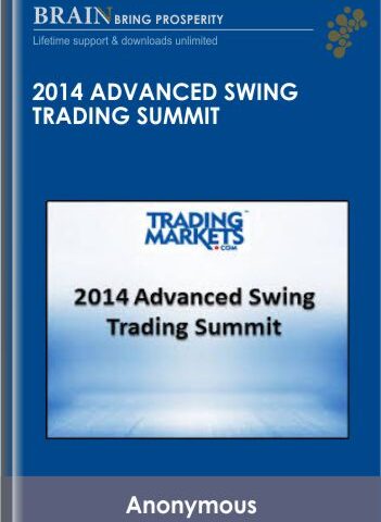 2014 Advanced Swing Trading Summit – Trading Markets