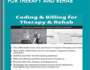 2018 Coding and Billing for Therapy and Rehab – Sherry Marchand, CPMA