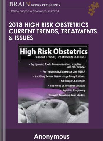 High Risk Obstetrics: Current Trends, Treatments & Issues – Donna Weeks