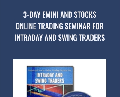 3-Day Emini And Stocks Online Trading Seminar For Intraday And Swing Traders – John Carter And Hubert Senters