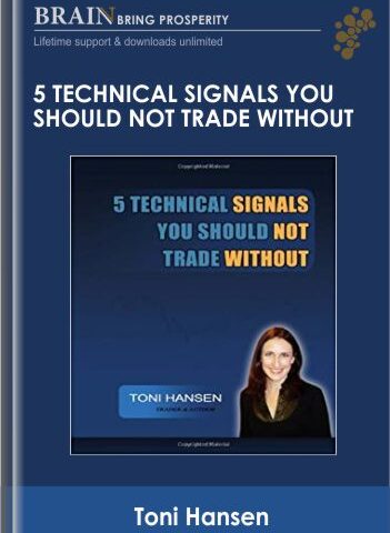 5 Technical Signals You Should Not Trade Without (4 CDs) – Toni Hansen