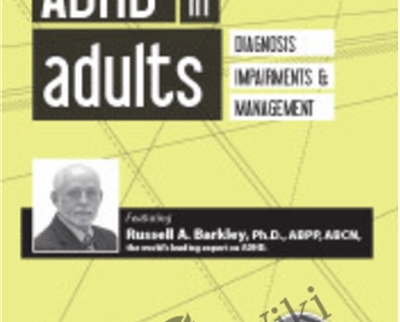 ADHD in Adults Diagnosis2C Impairments and Management - eBokly - Library of new courses!