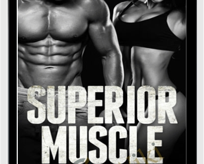 “Superior Muscle Growth” – AWorkoutRoutine.com
