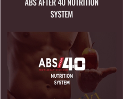 Abs After 40 Nutrition System from Six Pack Abs - eBokly - Library of new courses!