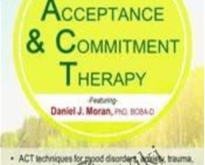 Acceptance Commitment Therapy 2 Day Intensive ACT Training - eBokly - Library of new courses!
