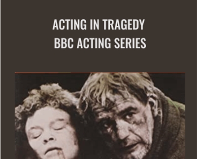 Acting In Tragedy – BBC Acting Series – Brian Cox