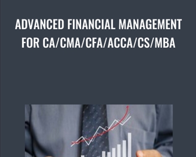 Advanced Financial Management for CACMACFAACCACSMBA - eBokly - Library of new courses!