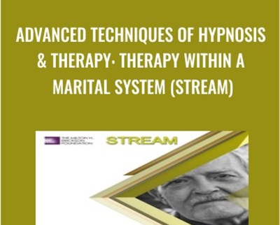 Advanced Techniques of Hypnosis Therapy Therapy within a Marital System Stream - eBokly - Library of new courses!