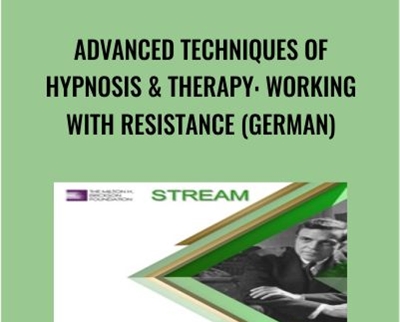 Advanced Techniques of Hypnosis Therapy Working with Resistance German - eBokly - Library of new courses!