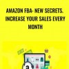 Amazon FBA New Secrets Increase Your Sales Every Month - eBokly - Library of new courses!