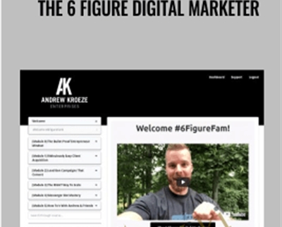 The 6 Figure Digital Marketer – Andrew Kroeze