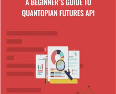 A Beginner’s Guide To Quantopian Futures API – Anthony Ng