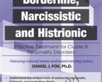 Antisocial2C Borderline2C Narcissistic and Histrionic Effective Treatment for Cluster B - eBokly - Library of new courses!