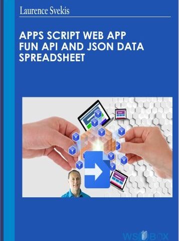 Apps Script Web App FUN API And JSON Data Spreadsheet – Laurence Svekis