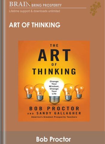The Art Of Thinking – Bob Proctor