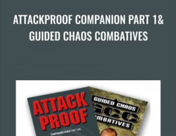 Attackproof Companion Part 1& Guided Chaos Combatives