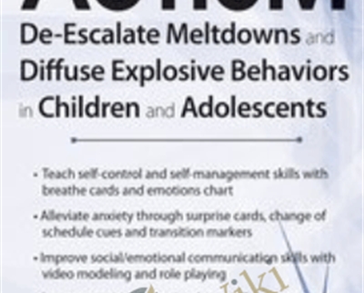 Autism De Escalate Meltdowns and Diffuse Explosive Behaviors in Children and Adolescents - eBokly - Library of new courses!