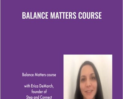 Balance Matters Course –  Erica DeMarch