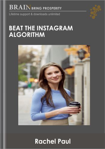 Beat the Instagram Algorithm - Rachel Paul