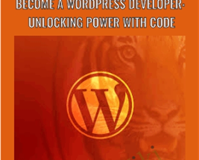 Become a WordPress Developer Unlocking Power With Code - eBokly - Library of new courses!