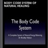 Body Code System of Natural Healing - Bradley Nelson