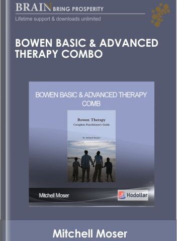 Bowen Basic & Advanced Therapy Combo – Mitchell Moser