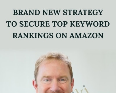 Brand New Strategy to Secure Top Keyword Rankings on Amazon - eBokly - Library of new courses!
