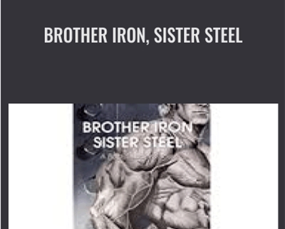 Brother Iron, Sister Steel – Dave Draper