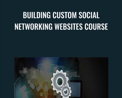 Building Custom Social Networking Websites Course