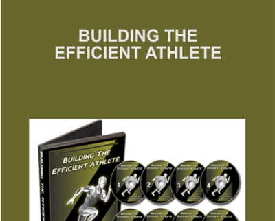 Building The Efficient Athlete – Eric Cressey