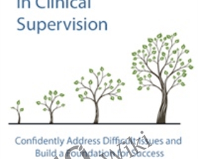 Certificate Course in Clinical Supervision Confidently Address Difficult Issues - eBokly - Library of new courses!