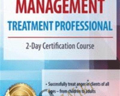 Certified Anger Management Treatment Professional - eBokly - Library of new courses!