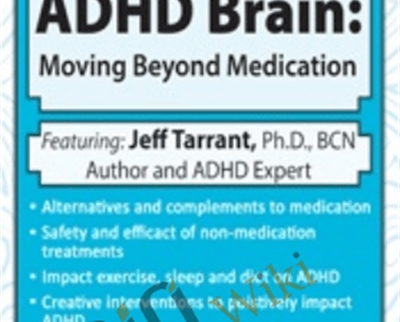 Changing the ADHD Brain Moving Beyond Medication Behavior Management - eBokly - Library of new courses!
