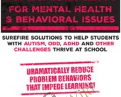 Classroom Management for Mental Health and Behavioral Issues Surefire Solutions to Help Students with Autism2C ODD2C ADHD and Other Challenges Thrive at School - eBokly - Library of new courses!
