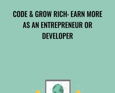 Code Grow Rich Earn More As An Entrepreneur Or Developer - eBokly - Library of new courses!